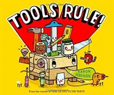 Tools Rule! Picture Book Aaron Meshon