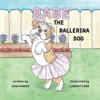 Erin Mindes | Babe The Ballerina Dog | Taschenbuch | Englisch (2022)