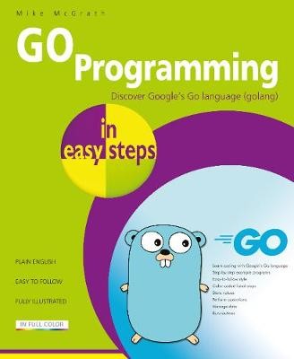 GO Programming in easy steps, Mike McGrath,  Paper