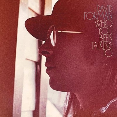 David Forman Who You Been Talking To (CD) Album