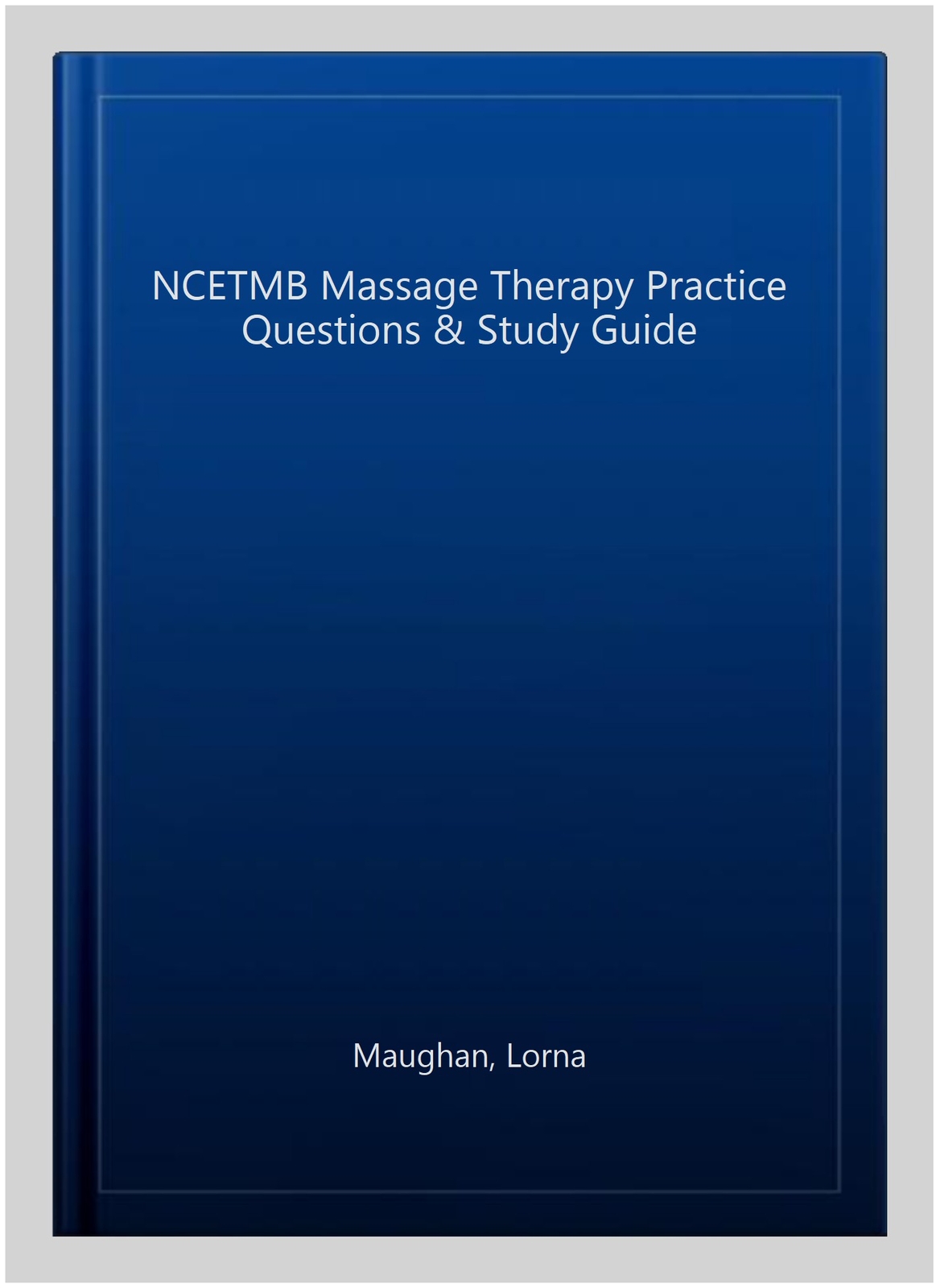 NCETMB Massage Therapy Practice Questions & Study Guide, Paperback by Maughan... eBay