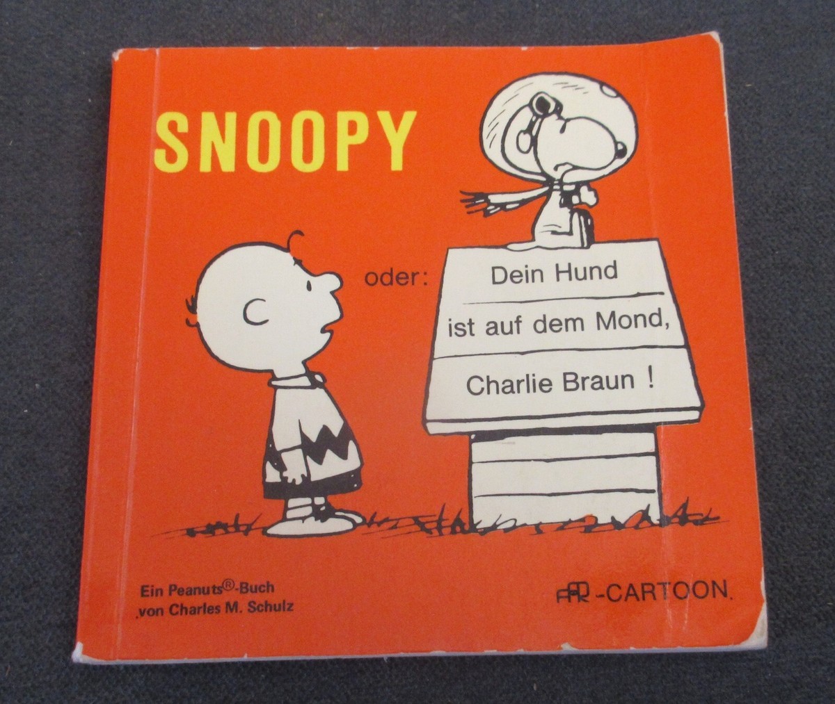 Snoopy, oder: Dein Hund ist auf dem Mond, Charlie Braun! (German