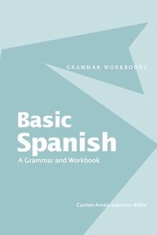 Basic Spanish: A Grammar and Workbook (Grammar Workbooks... | Buch | Zustand gut
