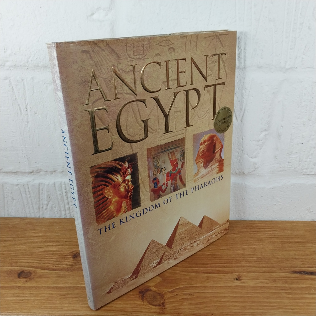 Ancient Egypt The Kingdom of the Pharaohs— Robert Hamilton, Hardcover
