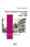 Polen, Deutsche Und Juden In Lodz 1820-1939 | Eine Schwierige Nachbarschaft
