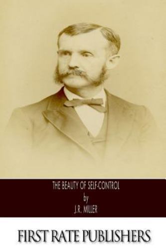 Beauty of Self-control, Paperback by Miller, J. R., Brand New, Free shipping ...