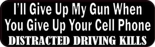 10x3 I&#039;ll Give Up My Gun When You Give Up Your Cell Phone Bumper Sticker