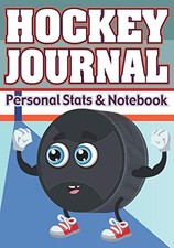 Hockey Journal: Personal Stats Tracker 125 Games & Notebook (Hockey Journal ...