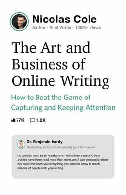 The Art and Business of Online - Paperback, by Cole Nicolas - Very Good g