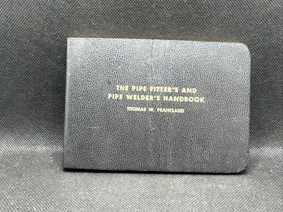 Vtg Pipe Fitter s and Pipe Welder s Handbook Thomas W. Frankland 1955 Edition