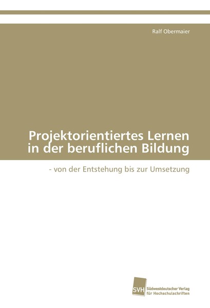 Projektorientiertes Lernen In Der Beruflichen Bildung | Buch | 9783838120201-image