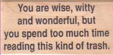 You Are Wise Witty 1 1/2 x 2 3/4'' Rubber Stamp, Word/Phrase Stamp