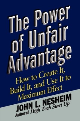 Nesheim - Power of Unfair Advantage  How to Create It Build It and U - X555z