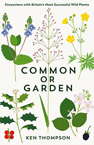 Common or Garden: Encounters with Britain's 50 Most Successful Wild Plants - Image 2