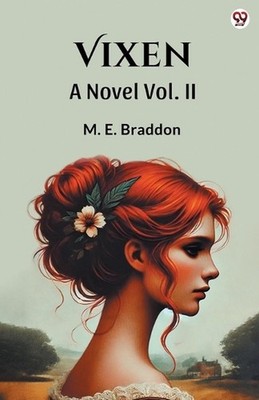 VixenA Novel Vol. II (Edition1) by M.E. Braddon Paperback Book
