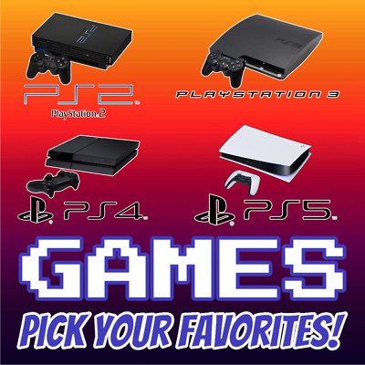 PLAYSTATION 2, 3, 4 & 5 GAMES - PICK YOU FAVORITES!