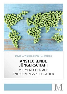 Ansteckende Jüngerschaft David L Watson
