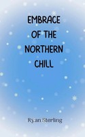 Embrace Of The Northern Chill Ryan Sterling Taschenbuch Englisch 2024