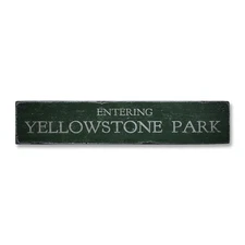 Entering Yellowstone National Park - Rustic Distressed Wood Sign