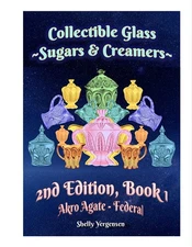 Collectible Glass Sugars and Creamers, 2nd Ed, Book 1, Akro Agate - Federal