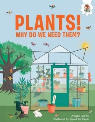 Plants Why Do We Need Them by Annabel Griffin (Paperback Book)