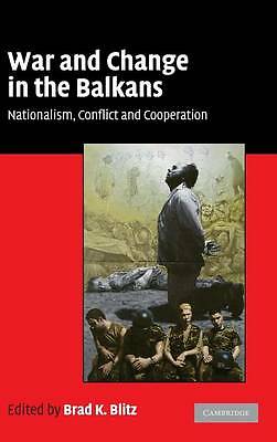 War and Change in the Balkans Nationalism, Conflict and Cooperation Blitz
