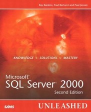 Microsoft SQL Server 2000 Unleashed 2nd Edition Rankins, Ray, Jensen, Paul, B