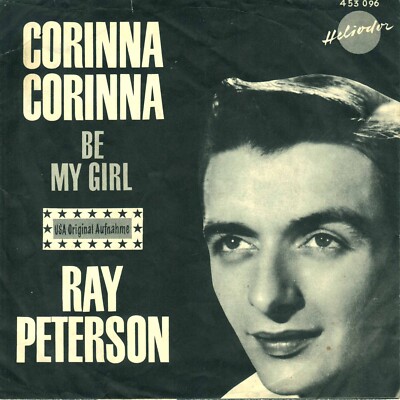 7'' Ray Peterson   Corinna, Corinna / Heliodor 453 096 / Germany 1961