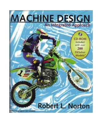 Machine Design: An Integrated Approach, Norton, Robert L.