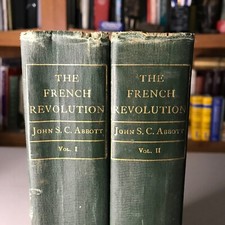 The French Revolution of 1789, John Abbott, 1887, Vol. I  & II Hardcover