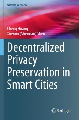 Decentralized Privacy Preservation in Smart Cities - 9783031540776