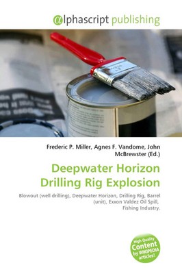 Frederic P. Miller (u. a.) | Deepwater Horizon Drilling Rig Explosion | Buch