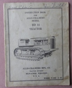 Original 1940 Allis Chalmers HD 14 Torque Converter Tractor Instruction Manual