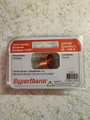 Genuine Hypertherm SHIELD-GOUGING 220798 PMX45XP/65/85/105/HRT/HRTs/MRT 
