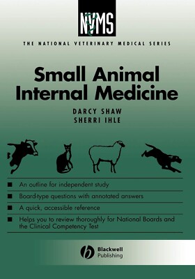 Small Animal Internal Medicine by Darcy H. Shaw, Sherri L. Ihle