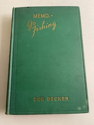 Memo-Go Fishing by Bob Becker 1931 First Edition