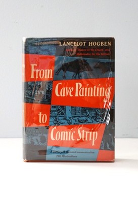 From Cave Painting to Comic Strip by Lancelot Hogben HC 1949 1st ed