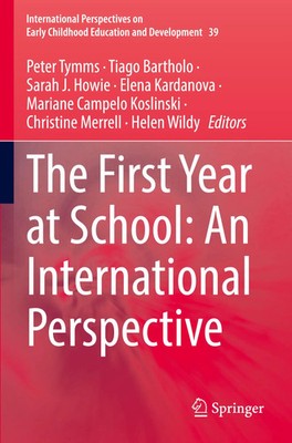 Peter Tymms (u. a.) | The First Year at School: An International Perspective