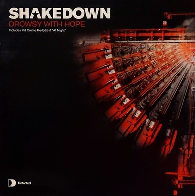 Shakedown - Drowsy With Hope - UK 12'' Vinyl - 2003 - Defected