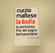 Libro La bolla Curzio Maltese Serie Bianca Feltrinelli