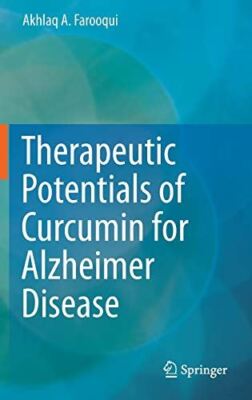 Therapeutic Potentials of Curcumin for Alzheimer Disease (2016)