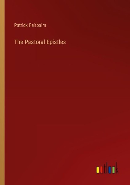 The Pastoral Epistles Patrick Fairbairn-image