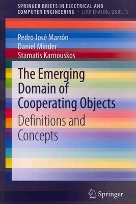 Emerging Domain of Cooperating Objects : Definitions and Concepts, Paperback ...