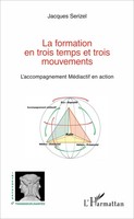 Jacques Serizel | La Formation En Trois Temps Et Trois Mouvements | Taschenbuch