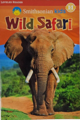Smithsonian Kids WILD SAFARI Reading Level Two 20 pgs Ages 6 - 8 (Pub in 2023)
