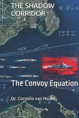 The Shadow Corridor: The Convoy Equation by Cornelis Van Houte Paperback Book