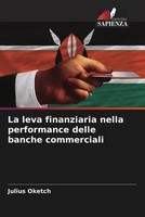 La Leva Finanziaria Nella Performance Delle Banche Commerciali Julius Oketch
