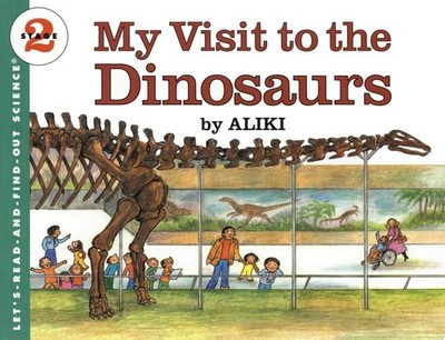 My Visit to the Dinosaurs (Let's-Read-and-Find-Out Science 2) by Aliki, Acceptab