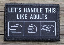 Let's Handle This Like Adults Morale Patch Hook and Loop Army Funny 2A Gear