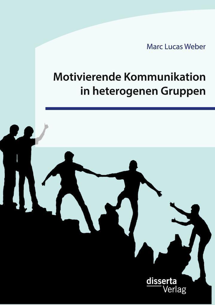 Thumbnail - Motivierende Kommunikation In Heterogenen Gruppen. Eine Empirische